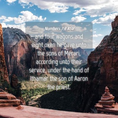 Picture 04 - Numbers 7:8 ASV - and four wagons and eight oxen he gave unto the - Bible Verse Picture