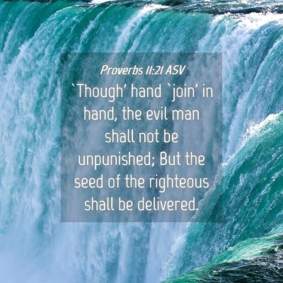 Picture 04 - Proverbs 11:21 ASV - `Though' hand `join' in hand, the evil man shall - Bible Verse Picture