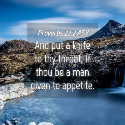 Picture 04 - Proverbs 23:2 ASV - And put a knife to thy throat, If thou be a man - Bible Verse Picture