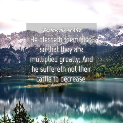Picture 04 - Psalms 107:38 ASV - He blesseth them also, so that they are - Bible Verse Picture