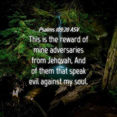 Picture 04 - Psalms 109:20 ASV - This is the reward of mine adversaries from - Bible Verse Picture