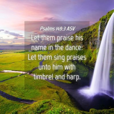 Picture 04 - Psalms 149:3 ASV - Let them praise his name in the dance: Let them - Bible Verse Picture