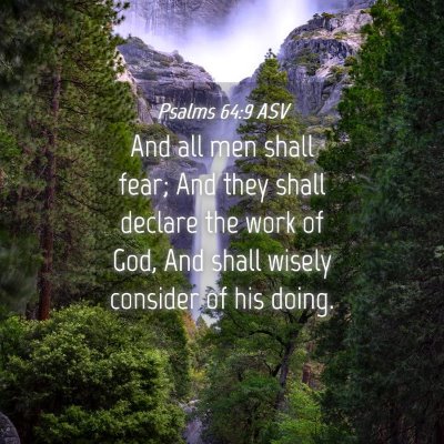 Picture 04 - Psalms 64:9 ASV - And all men shall fear; And they shall declare - Bible Verse Picture