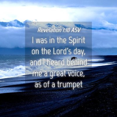 Picture 04 - Revelation 1:10 ASV - I was in the Spirit on the Lord's day, and I - Bible Verse Picture