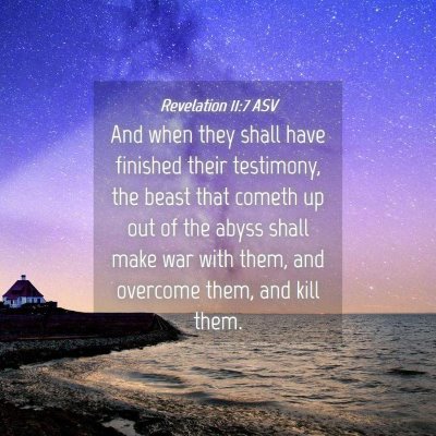 Picture 04 - Revelation 11:7 ASV - And when they shall have finished their - Bible Verse Picture