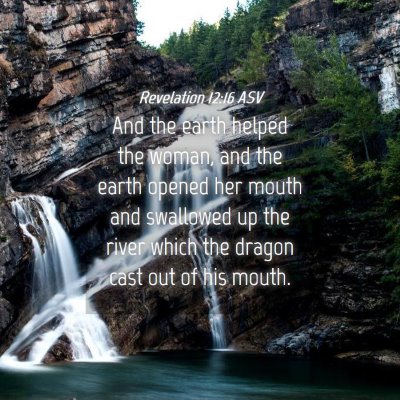 Picture 04 - Revelation 12:16 ASV - And the earth helped the woman, and the earth - Bible Verse Picture