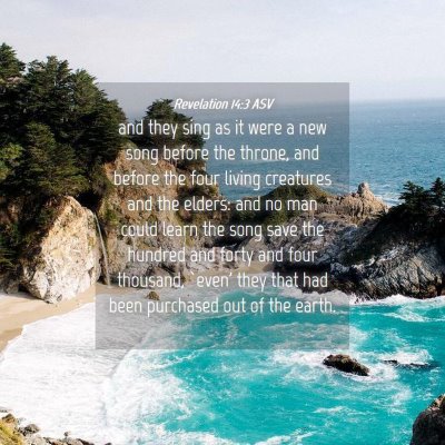 Picture 04 - Revelation 14:3 ASV - and they sing as it were a new song before the - Bible Verse Picture