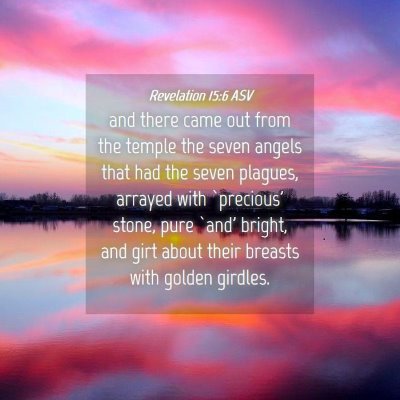 Picture 04 - Revelation 15:6 ASV - and there came out from the temple the seven - Bible Verse Picture
