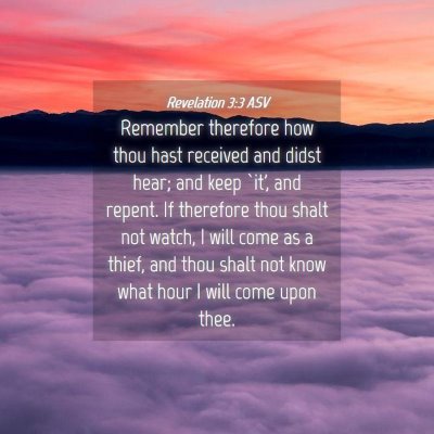 Picture 04 - Revelation 3:3 ASV - Remember therefore how thou hast received and - Bible Verse Picture