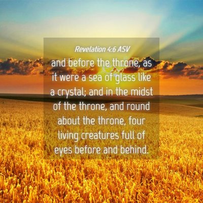Picture 04 - Revelation 4:6 ASV - and before the throne, as it were a sea of glass - Bible Verse Picture