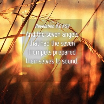 Picture 04 - Revelation 8:6 ASV - And the seven angels that had the seven trumpets - Bible Verse Picture