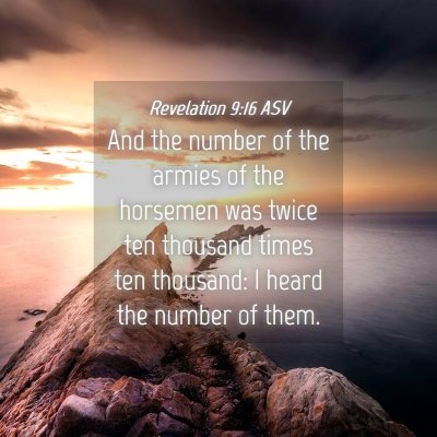 Picture 04 - Revelation 9:16 ASV - And the number of the armies of the horsemen was - Bible Verse Picture