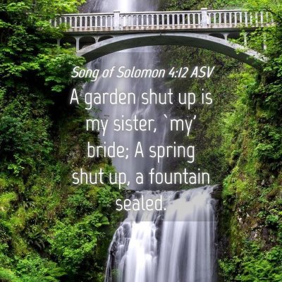 Picture 04 - Song of Solomon 4:12 ASV - A garden shut up is my sister, `my' bride; A - Bible Verse Picture