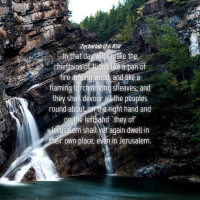 Picture 04 - Zechariah 12:6 ASV - In that day will I make the chieftains of Judah - Bible Verse Picture