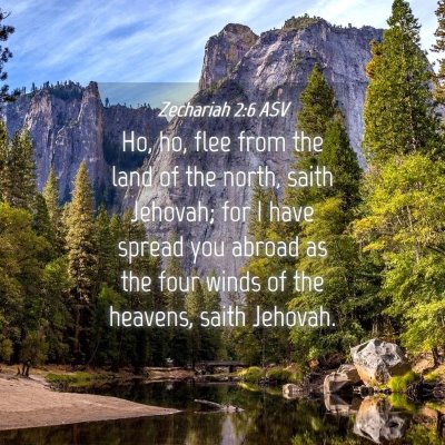 Picture 04 - Zechariah 2:6 ASV - Ho, ho, flee from the land of the north, saith - Bible Verse Picture