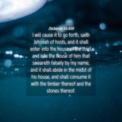 Picture 04 - Zechariah 5:4 ASV - I will cause it to go forth, saith Jehovah of - Bible Verse Picture