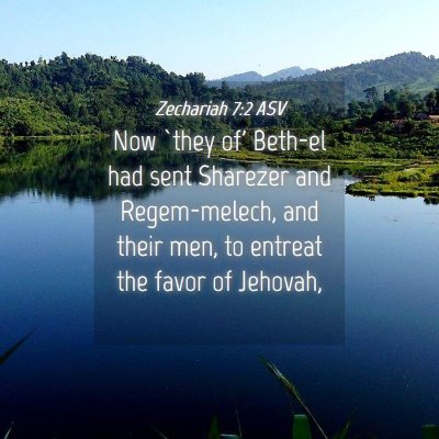 Picture 04 - Zechariah 7:2 ASV - Now `they of' Beth-el had sent Sharezer and - Bible Verse Picture