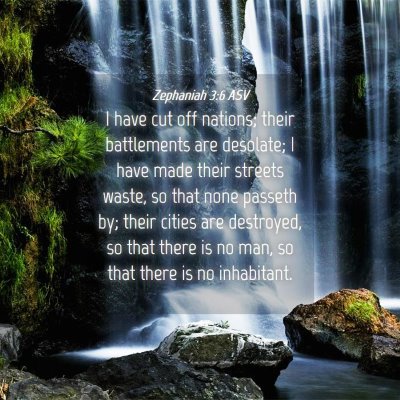 Picture 04 - Zephaniah 3:6 ASV - I have cut off nations; their battlements are - Bible Verse Picture