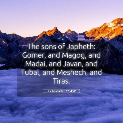 Picture 05 - 1 Chronicles 1:5 ASV - The sons of Japheth: Gomer, and Magog, and Madai, - Bible Verse Picture