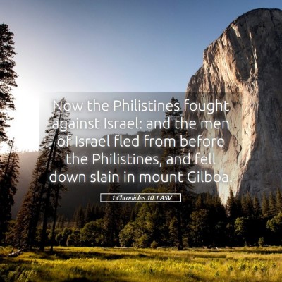 Picture 05 - 1 Chronicles 10:1 ASV - Now the Philistines fought against Israel: and - Bible Verse Picture