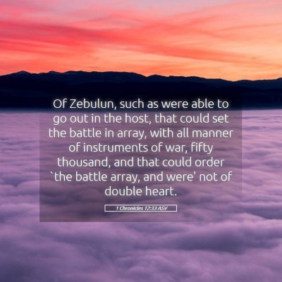 Picture 05 - 1 Chronicles 12:33 ASV - Of Zebulun, such as were able to go out in the - Bible Verse Picture