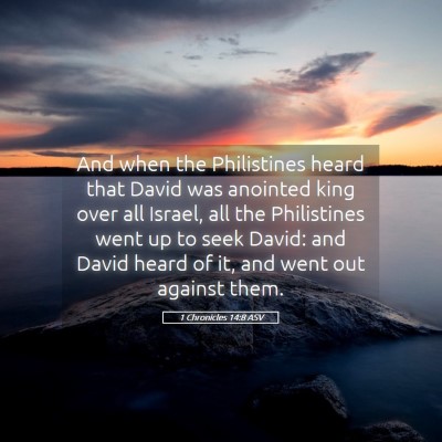 Picture 05 - 1 Chronicles 14:8 ASV - And when the Philistines heard that David was - Bible Verse Picture