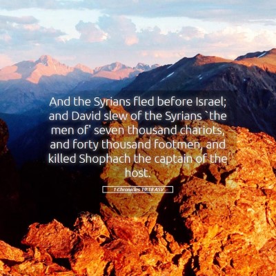 Picture 05 - 1 Chronicles 19:18 ASV - And the Syrians fled before Israel; and David - Bible Verse Picture
