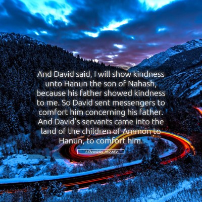 Picture 05 - 1 Chronicles 19:2 ASV - And David said, I will show kindness unto Hanun - Bible Verse Picture