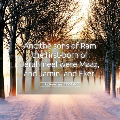 Picture 05 - 1 Chronicles 2:27 ASV - And the sons of Ram the first-born of Jerahmeel - Bible Verse Picture