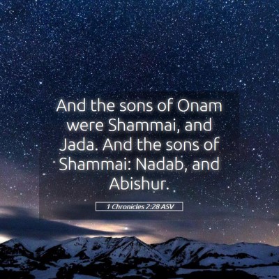 Picture 05 - 1 Chronicles 2:28 ASV - And the sons of Onam were Shammai, and Jada. And - Bible Verse Picture