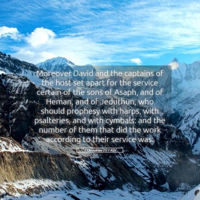 Picture 05 - 1 Chronicles 25:1 ASV - Moreover David and the captains of the host set - Bible Verse Picture