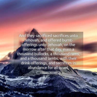 Picture 05 - 1 Chronicles 29:21 ASV - And they sacrificed sacrifices unto Jehovah, and - Bible Verse Picture