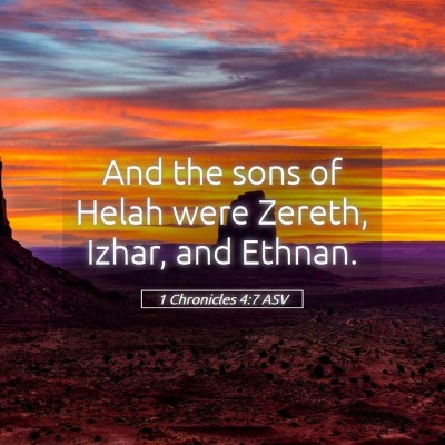 Picture 05 - 1 Chronicles 4:7 ASV - And the sons of Helah were Zereth, Izhar, and - Bible Verse Picture