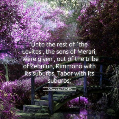 Picture 05 - 1 Chronicles 6:77 ASV - Unto the rest of `the Levites', the sons of - Bible Verse Picture
