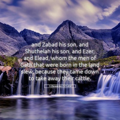 Picture 05 - 1 Chronicles 7:21 ASV - and Zabad his son, and Shuthelah his son, and - Bible Verse Picture