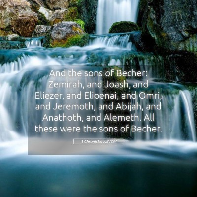 Picture 05 - 1 Chronicles 7:8 ASV - And the sons of Becher: Zemirah, and Joash, and - Bible Verse Picture