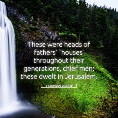 Picture 05 - 1 Chronicles 8:28 ASV - These were heads of fathers' `houses' throughout - Bible Verse Picture