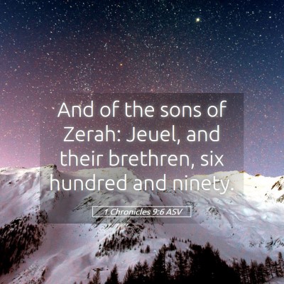 Picture 05 - 1 Chronicles 9:6 ASV - And of the sons of Zerah: Jeuel, and their - Bible Verse Picture