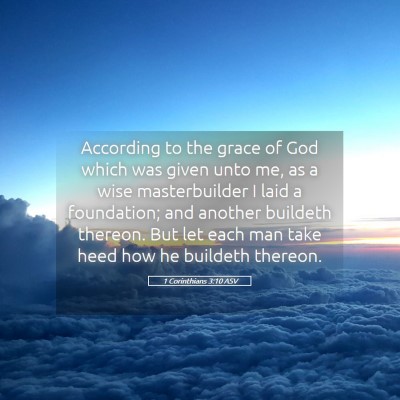 Picture 05 - 1 Corinthians 3:10 ASV - According to the grace of God which was given - Bible Verse Picture