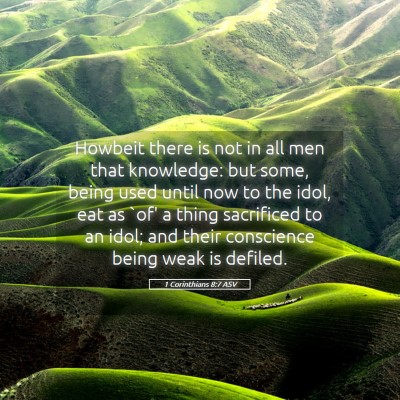 Picture 05 - 1 Corinthians 8:7 ASV - Howbeit there is not in all men that knowledge: - Bible Verse Picture