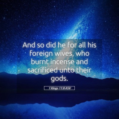 Picture 05 - 1 Kings 11:8 ASV - And so did he for all his foreign wives, who - Bible Verse Picture
