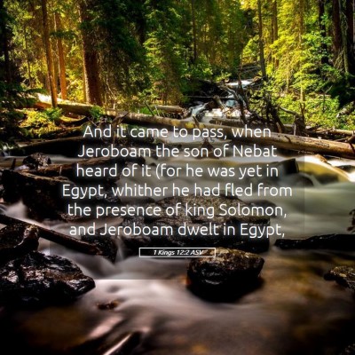 Picture 05 - 1 Kings 12:2 ASV - And it came to pass, when Jeroboam the son of - Bible Verse Picture