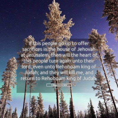 Picture 05 - 1 Kings 12:27 ASV - if this people go up to offer sacrifices in the - Bible Verse Picture