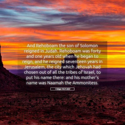 Picture 05 - 1 Kings 14:21 ASV - And Rehoboam the son of Solomon reigned in Judah. - Bible Verse Picture