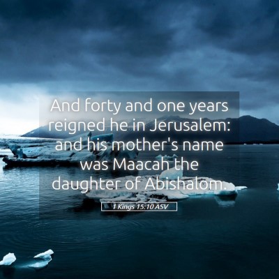 Picture 05 - 1 Kings 15:10 ASV - And forty and one years reigned he in Jerusalem: - Bible Verse Picture