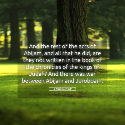 Picture 05 - 1 Kings 15:7 ASV - And the rest of the acts of Abijam, and all that - Bible Verse Picture