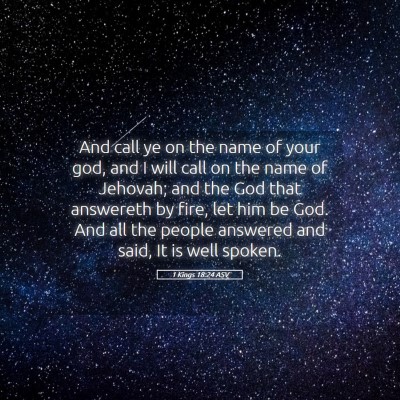 Picture 05 - 1 Kings 18:24 ASV - And call ye on the name of your god, and I will - Bible Verse Picture