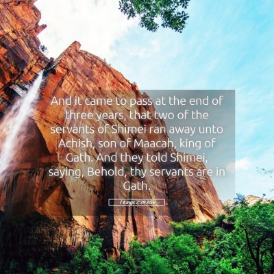 Picture 05 - 1 Kings 2:39 ASV - And it came to pass at the end of three years, - Bible Verse Picture
