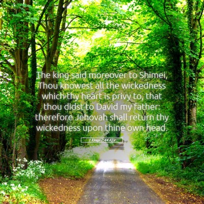 Picture 05 - 1 Kings 2:44 ASV - The king said moreover to Shimei, Thou knowest - Bible Verse Picture