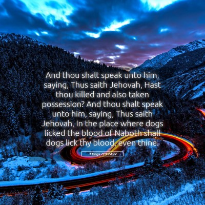 Picture 05 - 1 Kings 21:19 ASV - And thou shalt speak unto him, saying, Thus saith - Bible Verse Picture